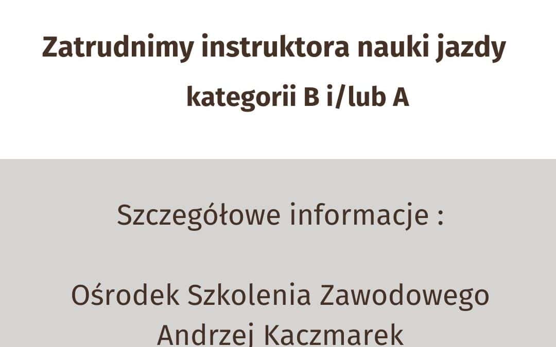 Zatrudnimy instruktora nauki jazdy kat. A oraz B!